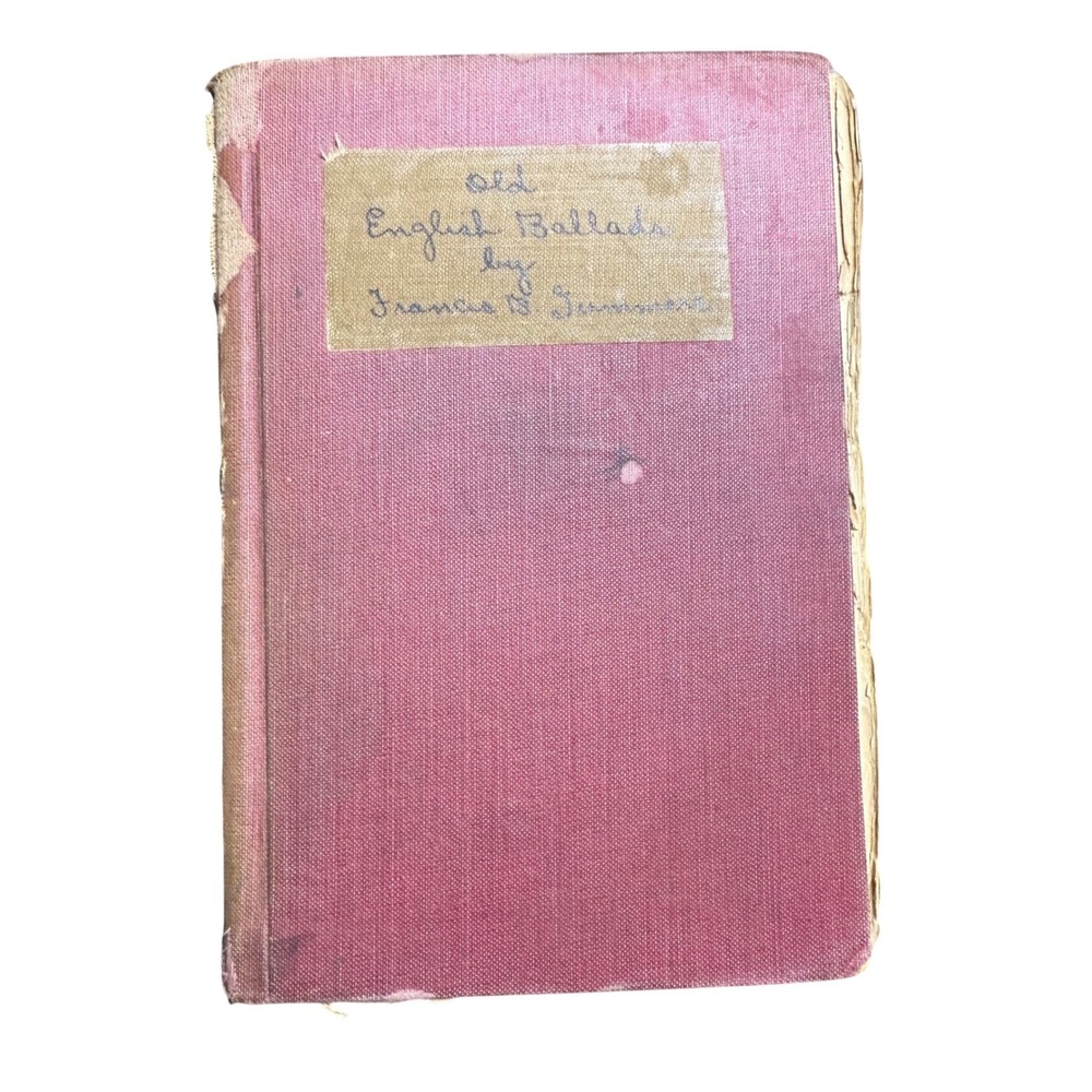 Old English Ballads Francis B Gummere 1910 Vintage Poetry Book